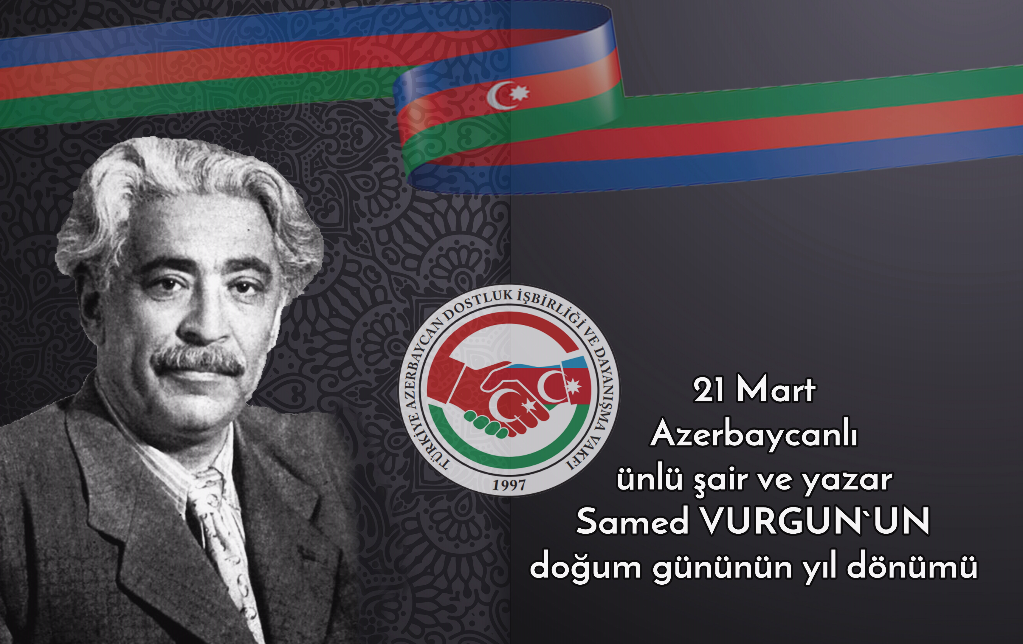 21 mart  Samed VURGUN’UN  doğum yıl dönümü