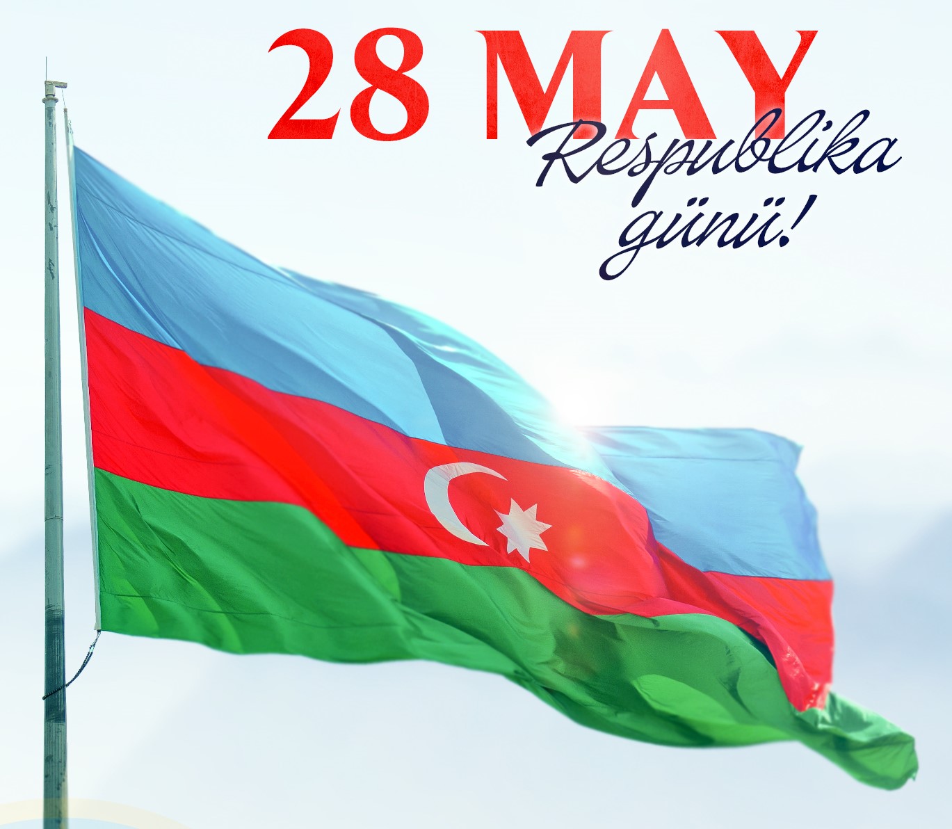 28 MAYIS AZERBAYCAN’IN MİLLİ BAĞIMSIZLIK İLANI KUTLU OLSUN