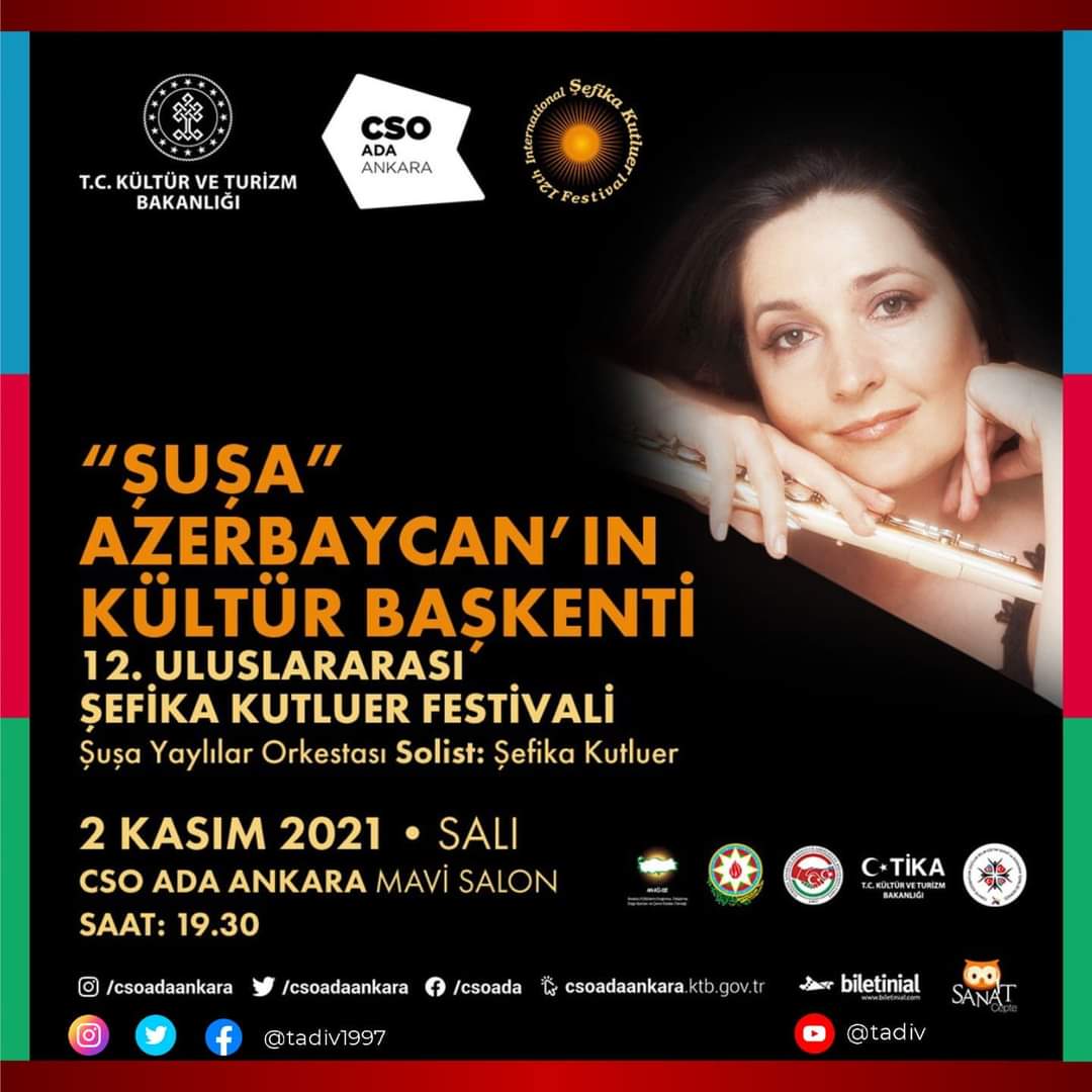 ''Şuşa Azerbaycan'ın Kültür Başkenti'' 12. Uluslararası Şefika Kutluer Festivali 