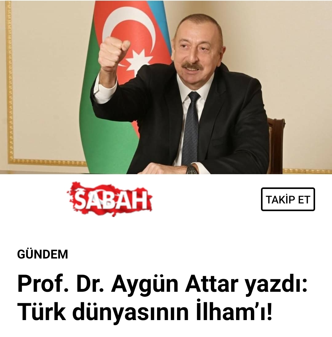 TADİV Başkanı Prof. Dr. Aygün Attar'ın Sabah Gazetesinde ''Türk dünyasının İlham’ı!''  Haber Manşeti
